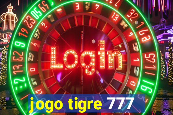 jogo tigre 777 - Cemstoretec